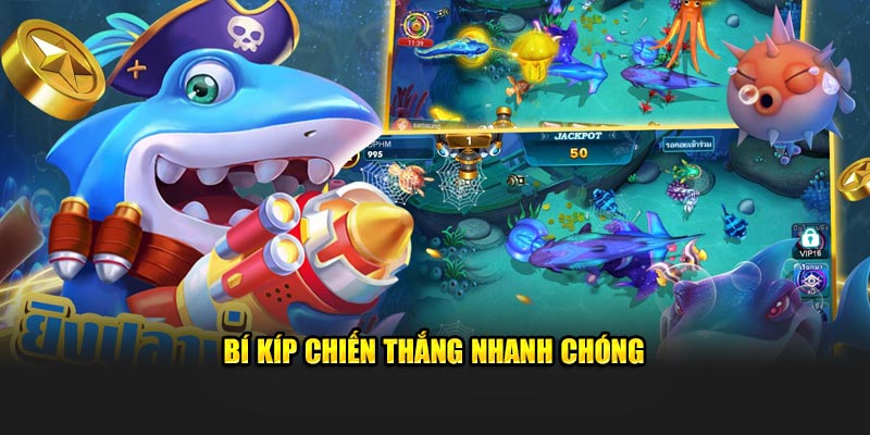 Bí kíp chiến thắng nhanh chóng